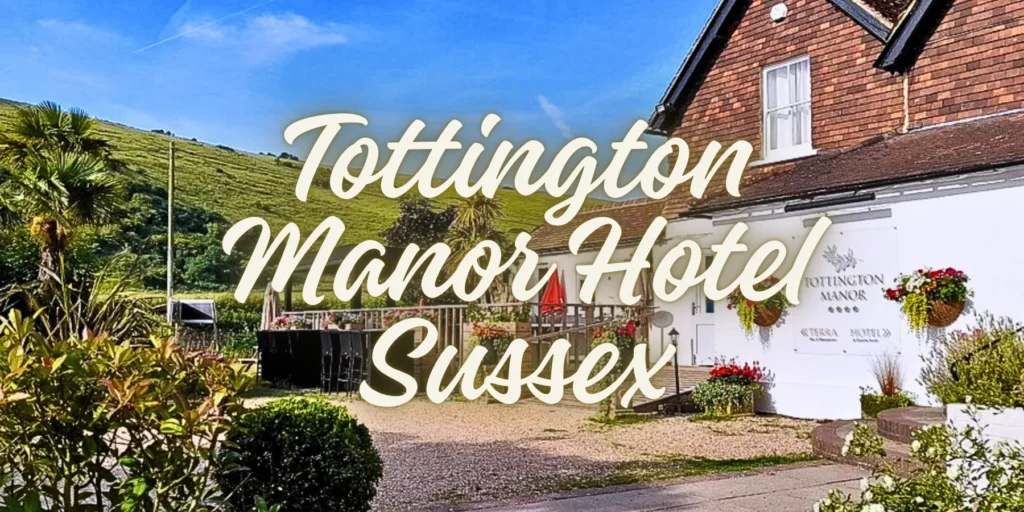 Tottington Manor Hotel Sussex
