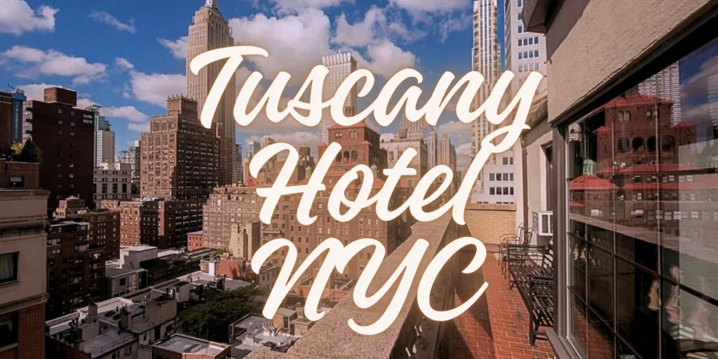 Tuscany Hotel NYC