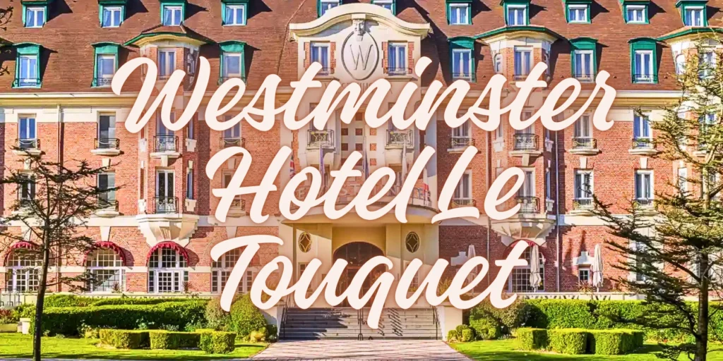Westminster Hotel Le Touquet