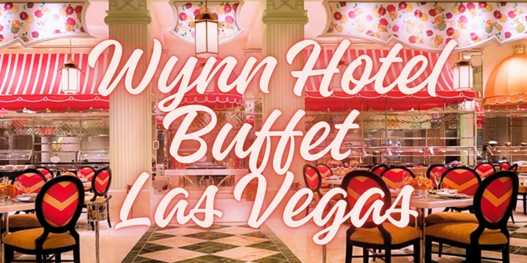 Wynn Hotel Buffet Las Vegas