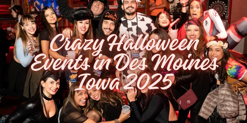 Crazy Halloween Events in Des Moines Iowa 2025