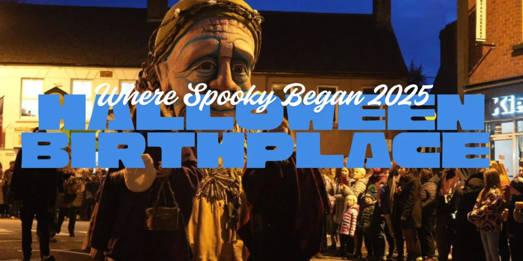 Halloween Birthplace :- Where Spooky Began 2025