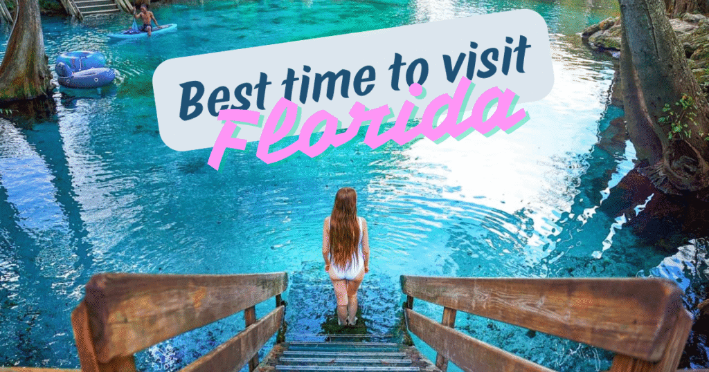 Best Time to Visit Florida