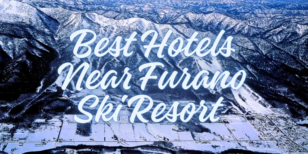 Best Hotels Near Furano Ski Resort By JourneyJ.com