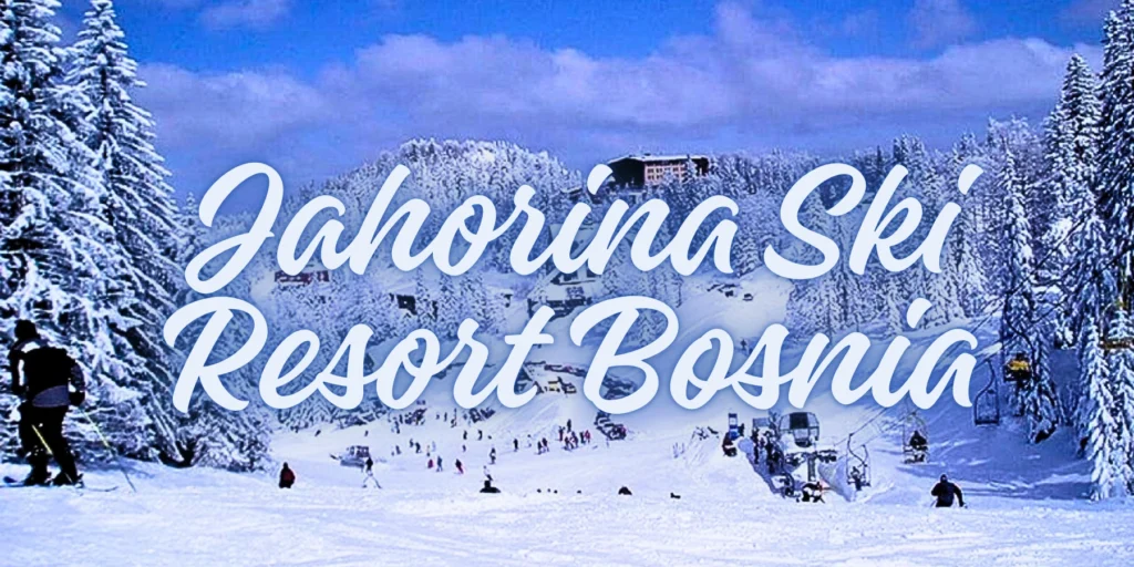 Jahorina Ski Resort Bosnia