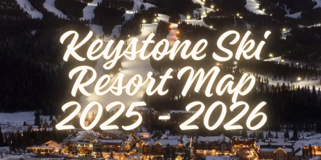 Keystone Ski Resort Map 2025 - 2026