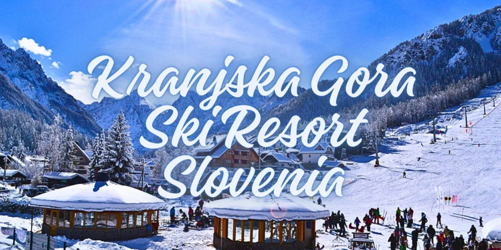 Kranjska Gora Ski Resort Slovenia