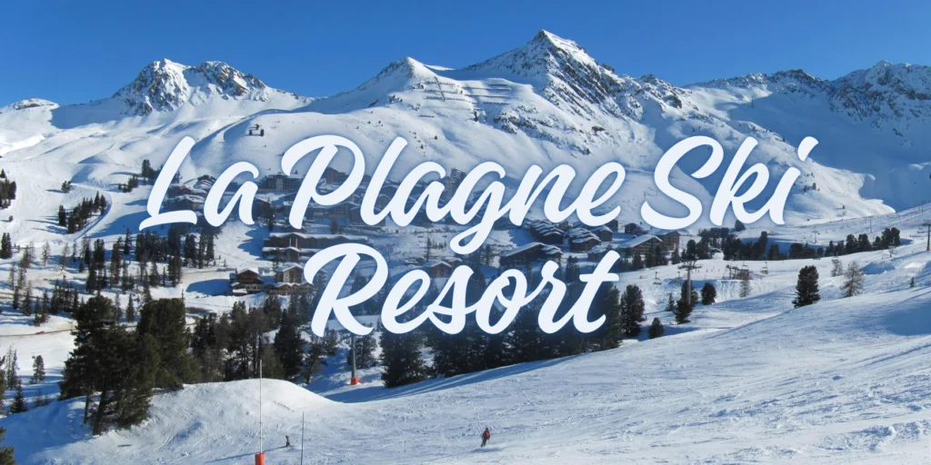 La Plagne Ski Resort