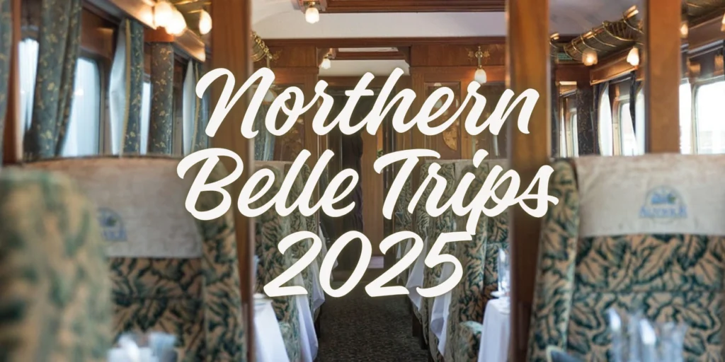 Northern Belle Trips 2025