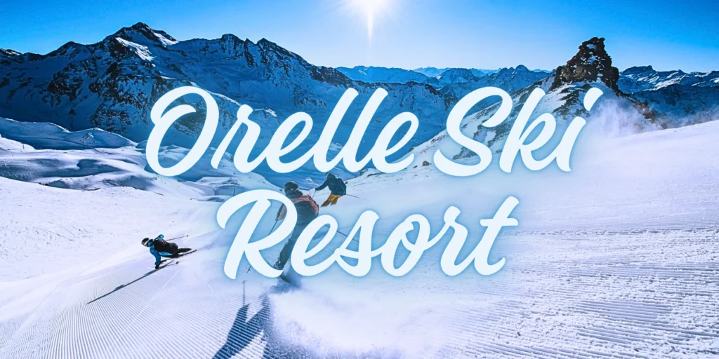 Orelle Ski Resort