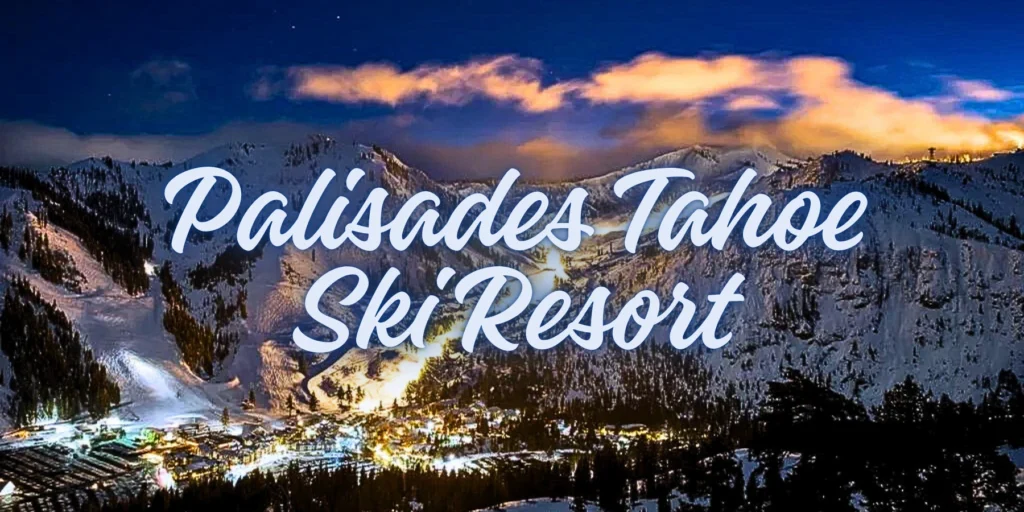 Palisades Tahoe Ski Resort
