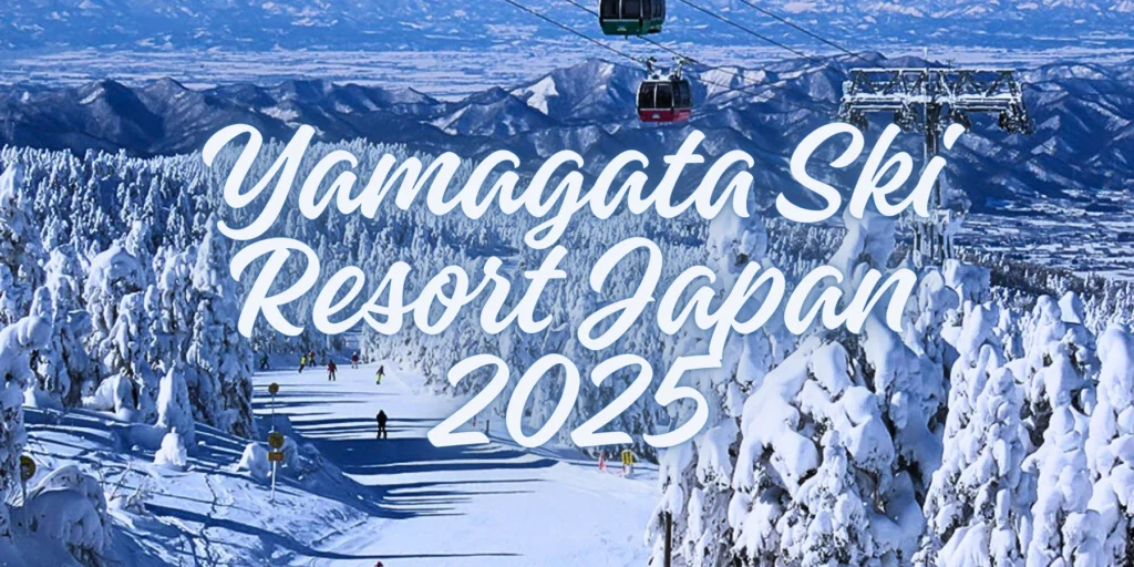 Yamagata Ski Resort Japan 2025