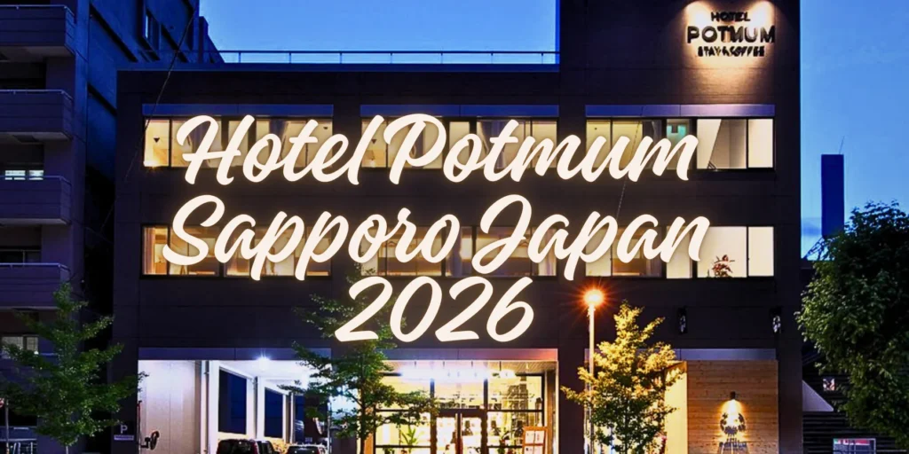 Hotel Potmum Sapporo Japan 2026 By JourneyJ.com