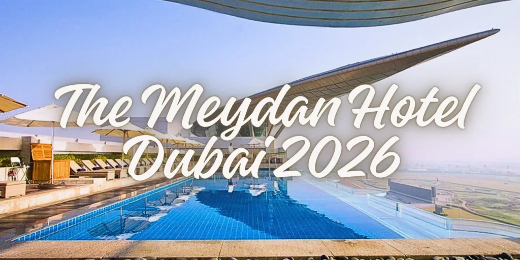 The Meydan Hotel Dubai in Desert Oasis 2026