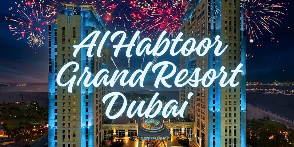 Al Habtoor Grand Resort Dubai Dream Stay