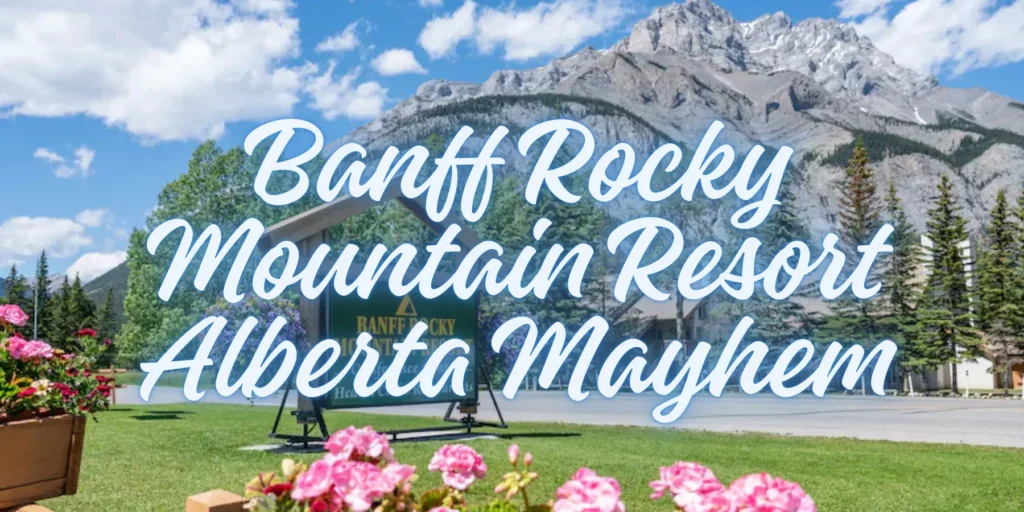 Banff Rocky Mountain Resort Alberta Mayhem