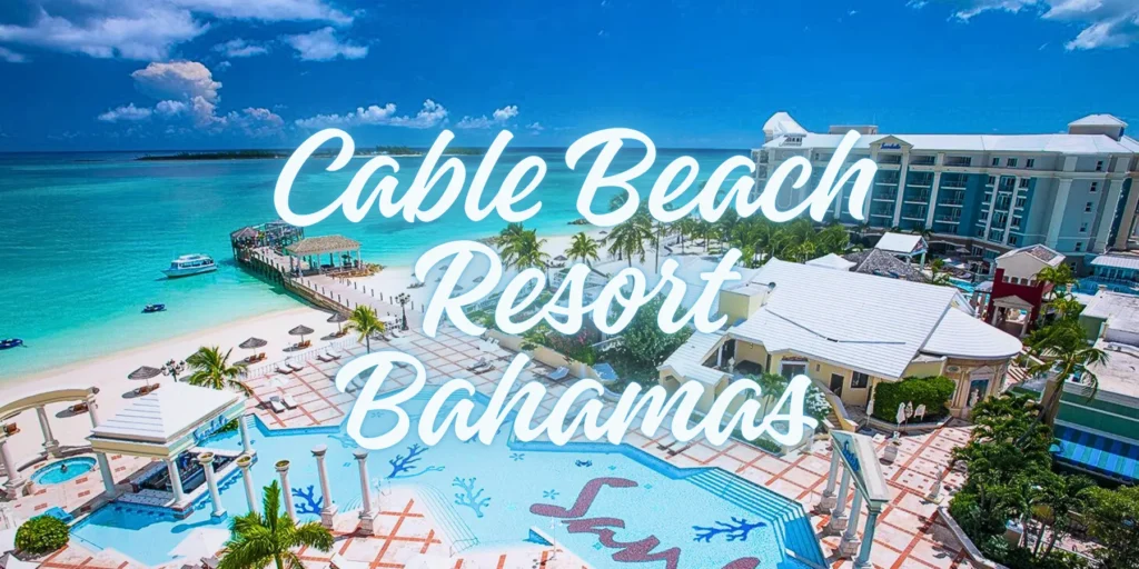 Cable Beach Resort Bahamas