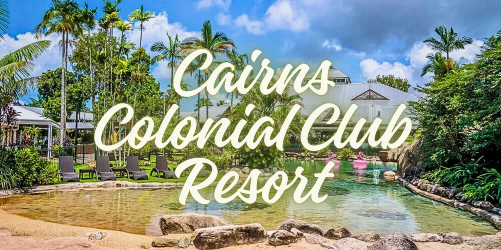 Cairns Colonial Club Resort Australia