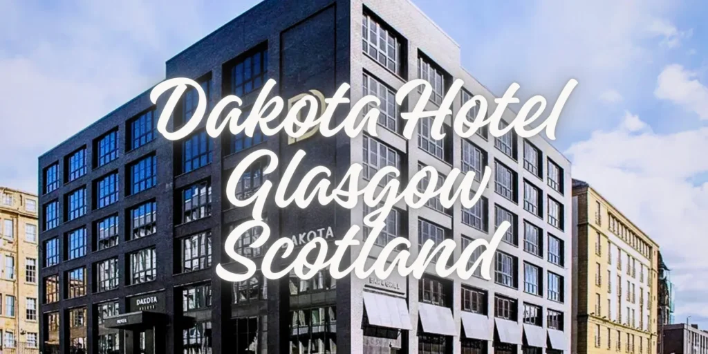 Dakota Hotel Glasgow Scotland