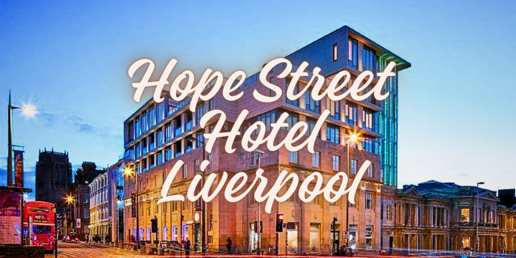 Hope Street Hotel Liverpool