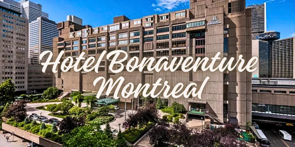 Hotel Bonaventure Montreal😎