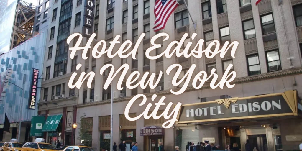 Hotel Edison in New York City