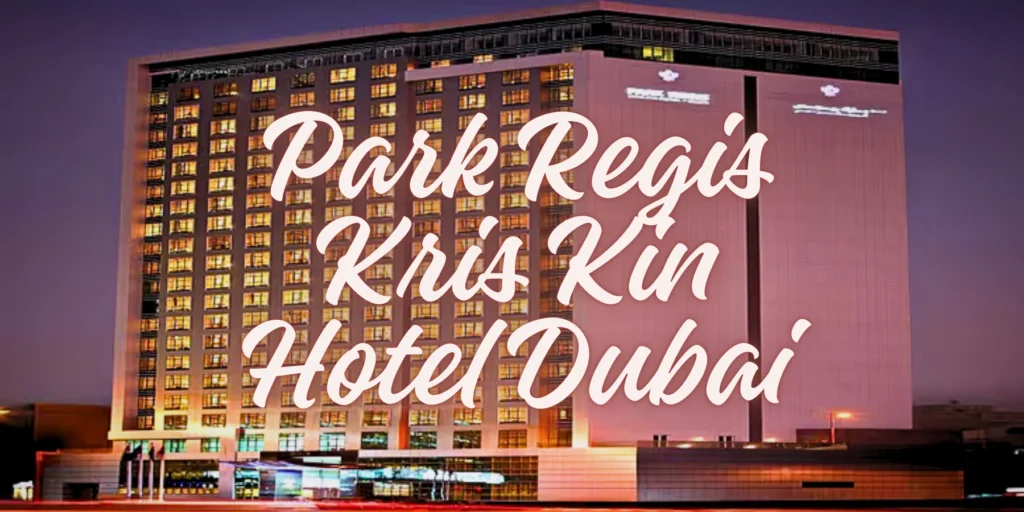 Park Regis Kris Kin Hotel Dubai By JourneyJ.com