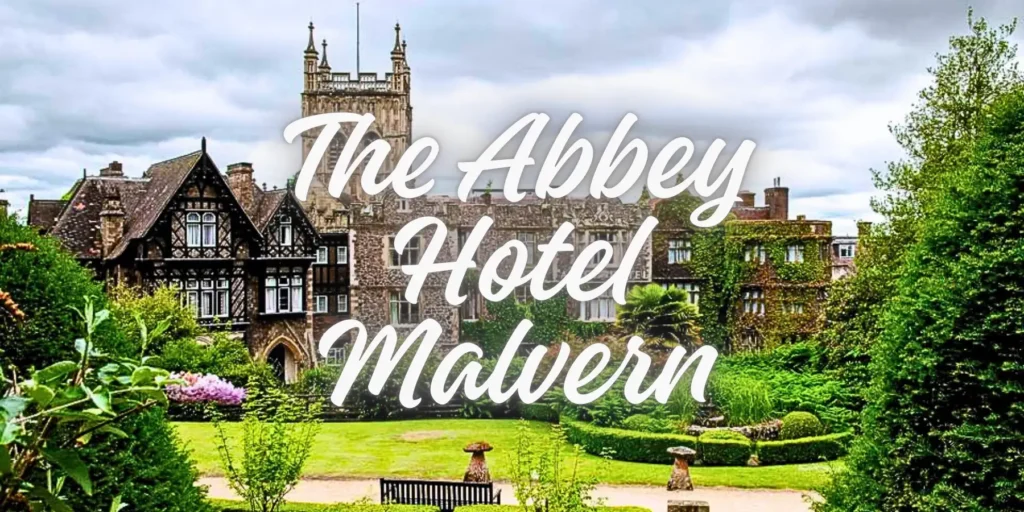 The Abbey Hotel Malvern