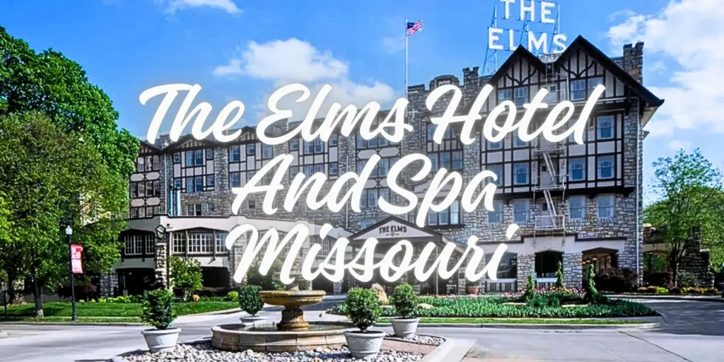 The Elms Hotel And Spa Missouri