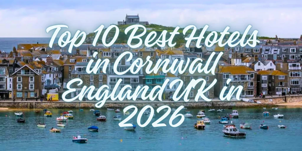 Top 10 Best Hotels in Cornwall England UK in 2026