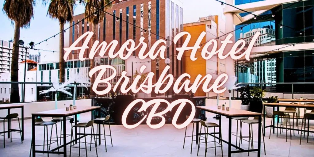 Amora Hotel Brisbane :- Best Value 5-Star in Brisbane CBD🏨✨