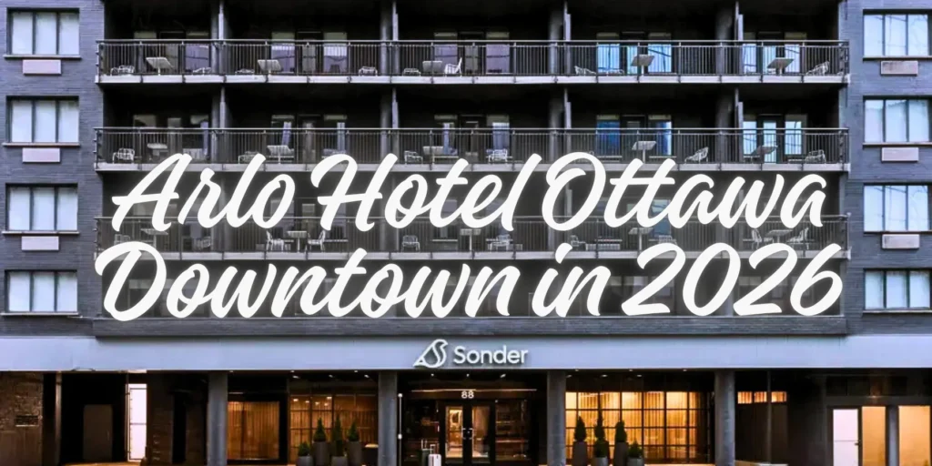 Arlo Hotel Ottawa Downtown in 2026🏨🍁
