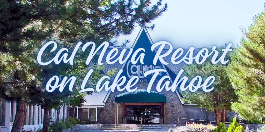 Cal Neva Resort on Lake Tahoe in 2026 😎 By JourneyJ.com