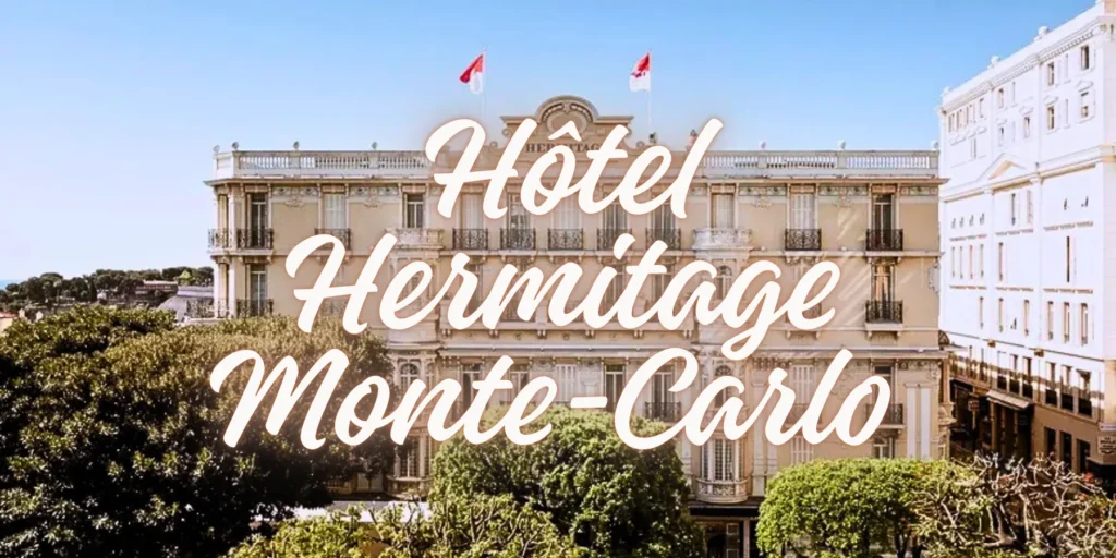 Hôtel Hermitage Monte-Carlo - Pure Monaco Magic in 2026🌟🏨