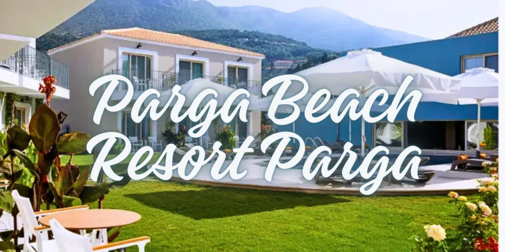 Is Parga Beach Resort Parga Worth It in 2026?🌊🏖️