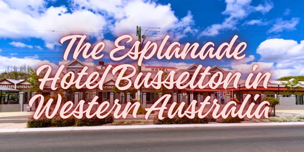 The Esplanade Hotel Busselton in Western Australia (2026 Edition)🌊🏨
