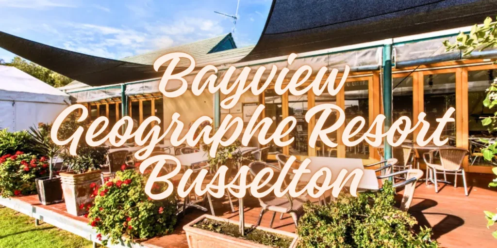 Bayview Geographe Resort Busselton 2026