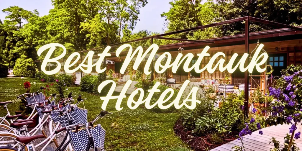 Best Montauk Hotels in 2026