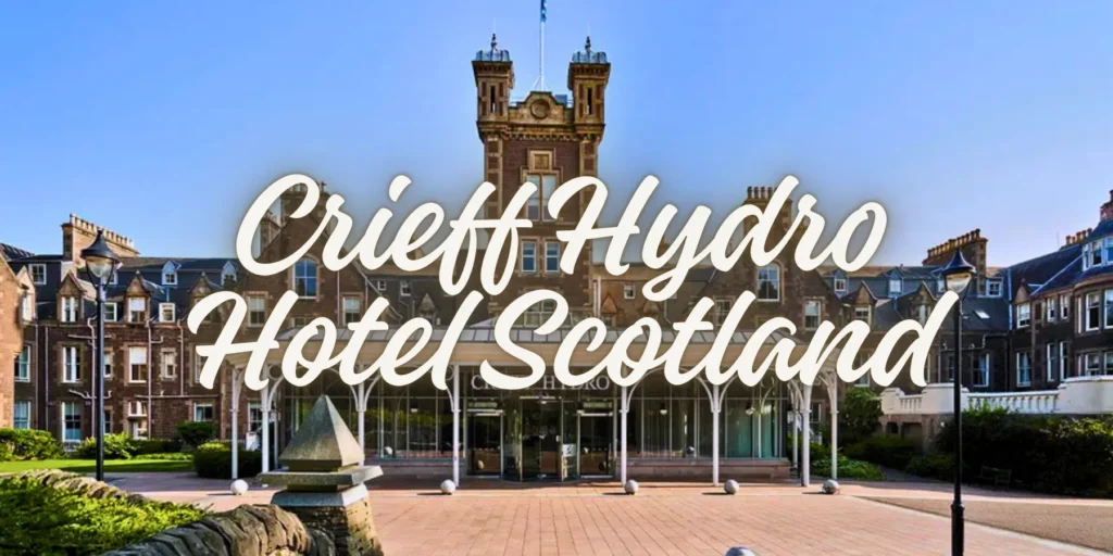 Crieff Hydro Hotel Scotland : Historic Resort with 30+ Activities🏴󠁧󠁢󠁳󠁣󠁴󠁿
