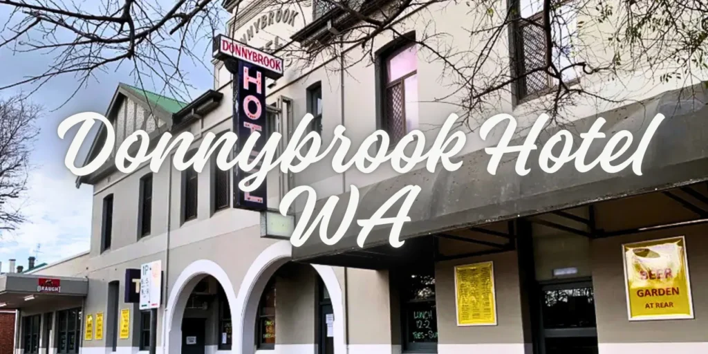 Donnybrook Hotel WA in 2026 By JourneyJ.com