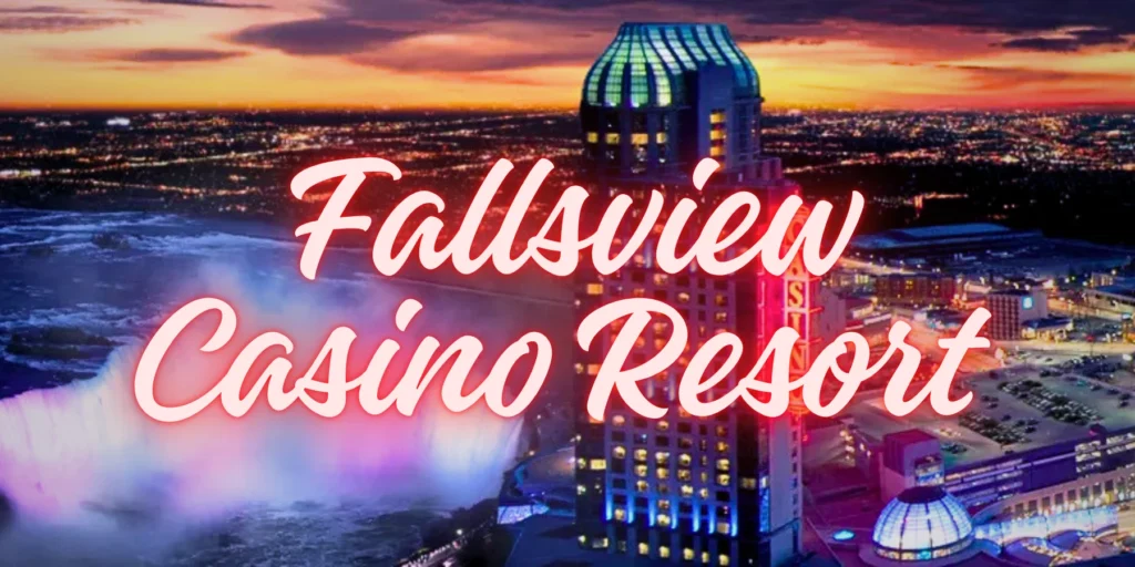 Fallsview Casino Resort :- Worth the Hype? in 2026