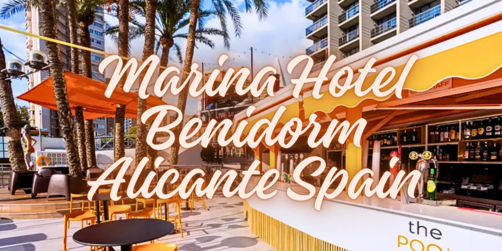 Marina Hotel Benidorm Alicante Spain