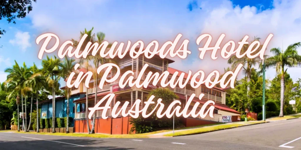 Palmwoods Hotel in Palmwood Australia 2026
