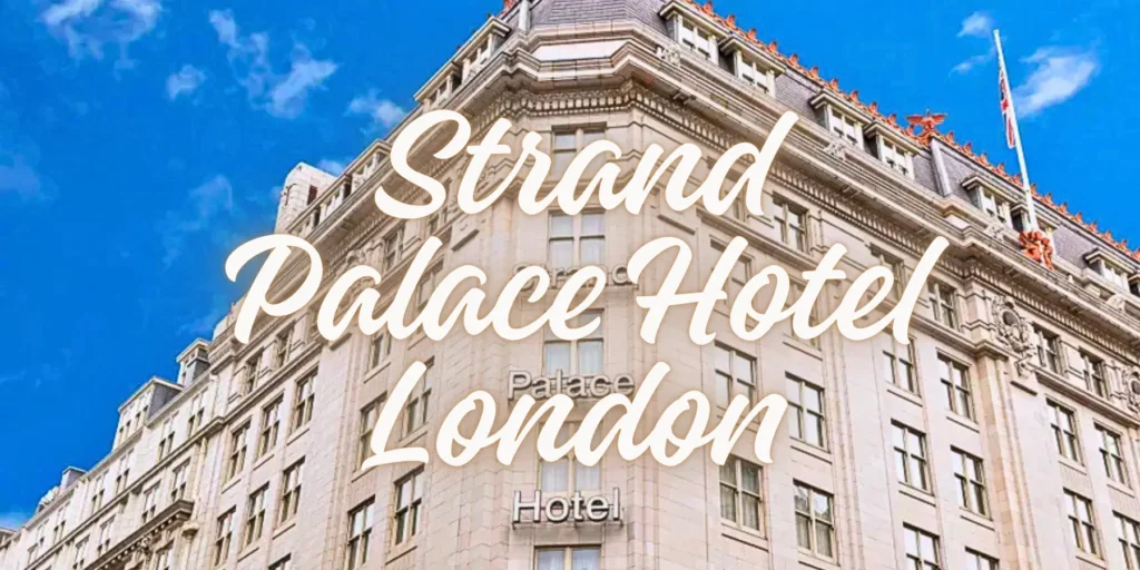 Strand Palace Hotel London