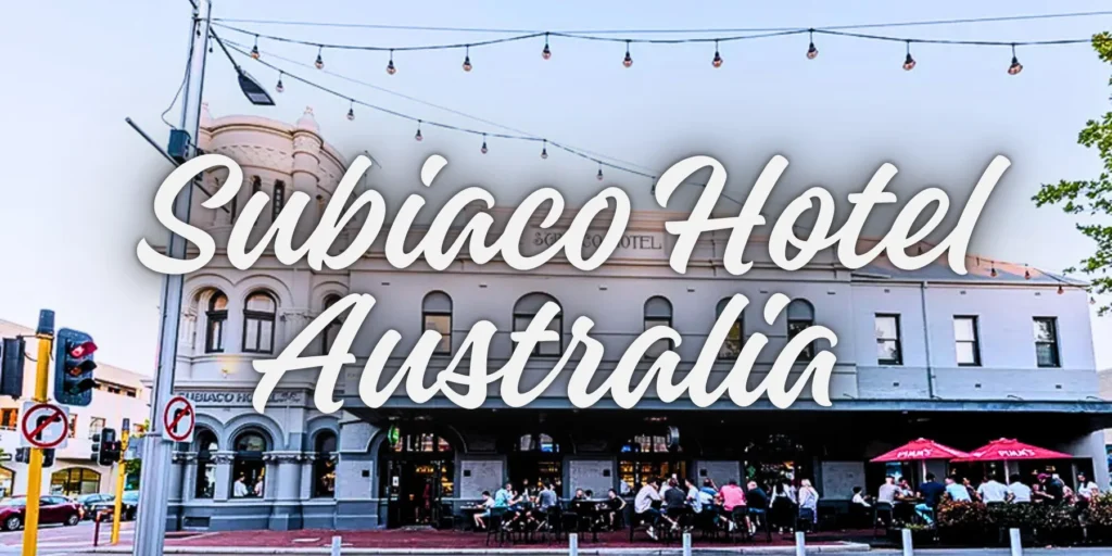 Subiaco Hotel Australia 2026