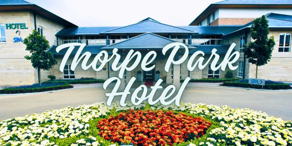 Thorpe Park Hotel in 2026