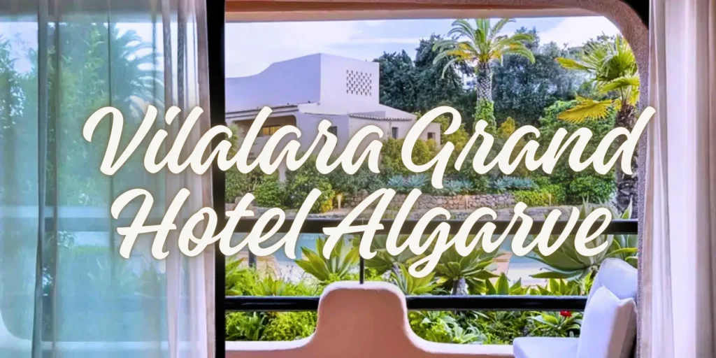Vilalara Grand Hotel Algarve 2026