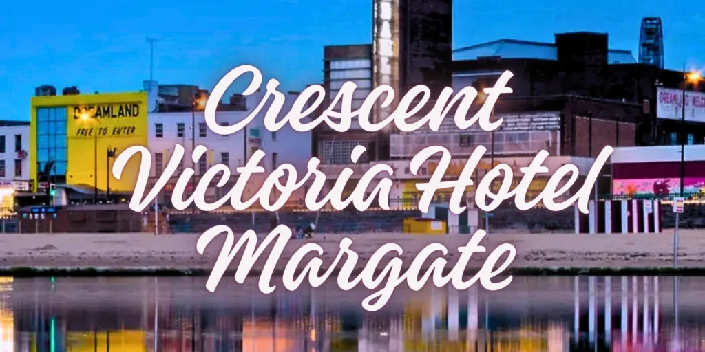 Crescent Victoria Hotel Margate 2026 Revealed :- Is It Worth It?😊 By JourneyJ.com