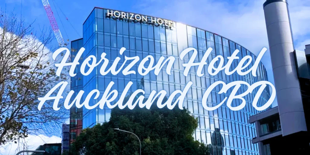Horizon Hotel Auckland Auckland CBD 2026🌆✨