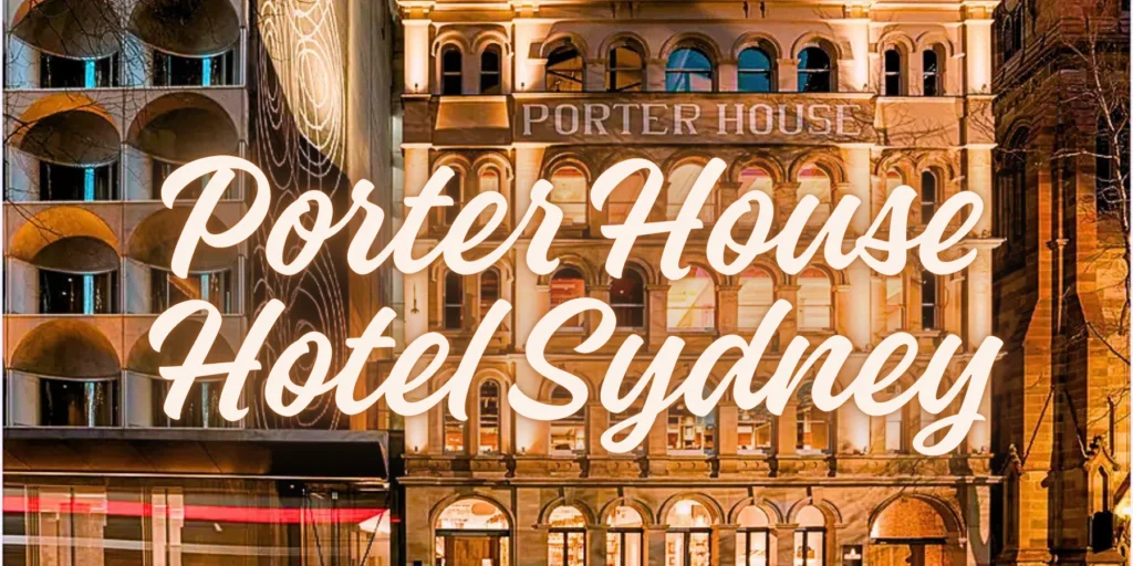Porter House Hotel Sydney 2026